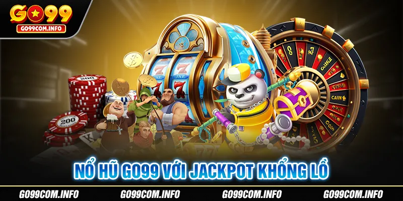 Game nổ hũ đổi thưởng với jackpot khủng