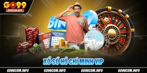 Hồ Chí Minh VIP Tại Go99 - Cược Nhanh Thắng Lớn Liền Tay