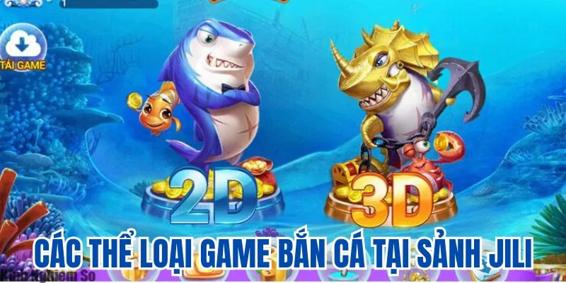 Các thể loại game bắn cá tại sảnh Jili