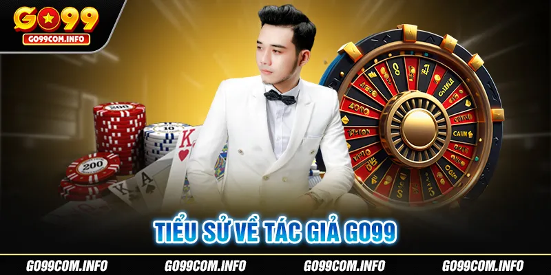 Tìm hiểu thông tin về tác giả Go99